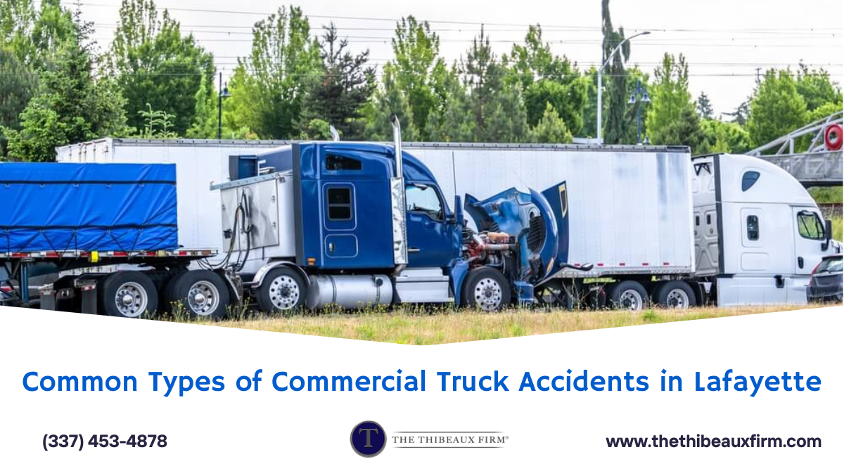Common Types of Commercial Truck Accidents in Lafayette