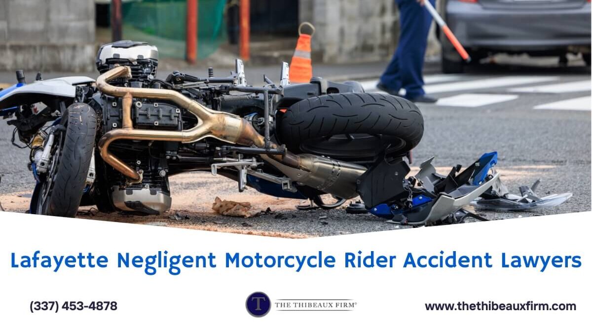 Lafayette Negligent Motorcycle Rider Accident Lawyers