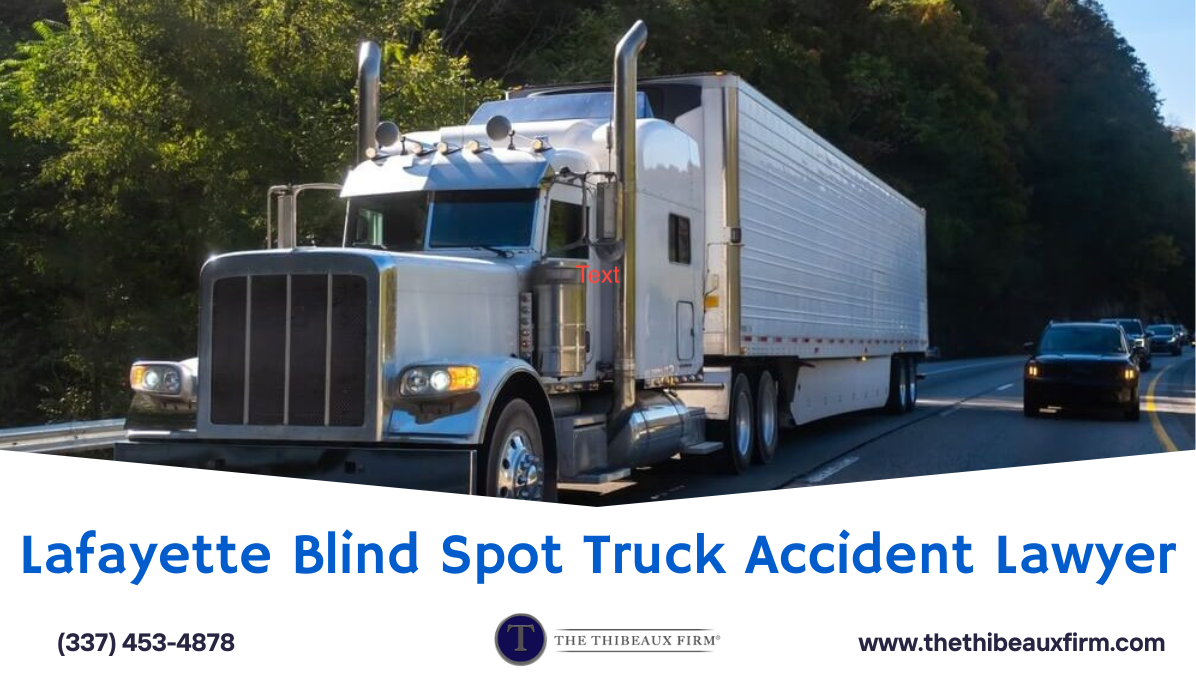 Lafayette Blind Spot Truck Accident Lawyer